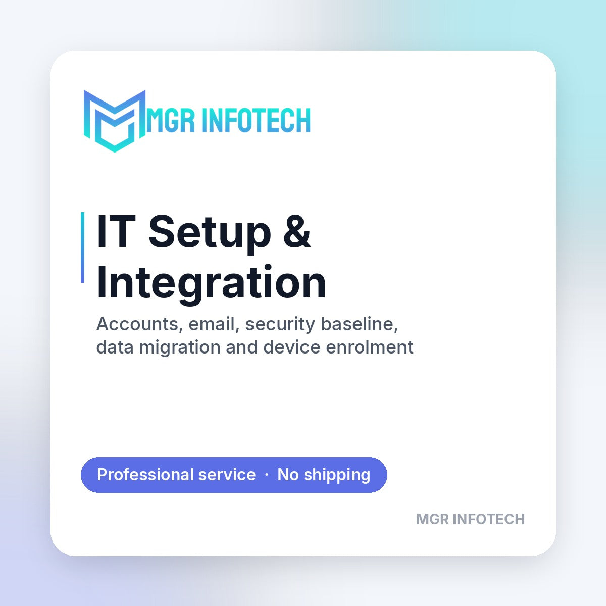 MGR IT Setup & Integration